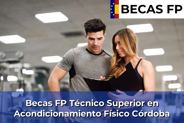 Becas FP Técnico Superior en Acondicionamiento Físico en Córdoba