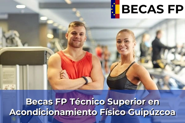 Becas FP Técnico Superior en Acondicionamiento Físico en Guipúzcoa