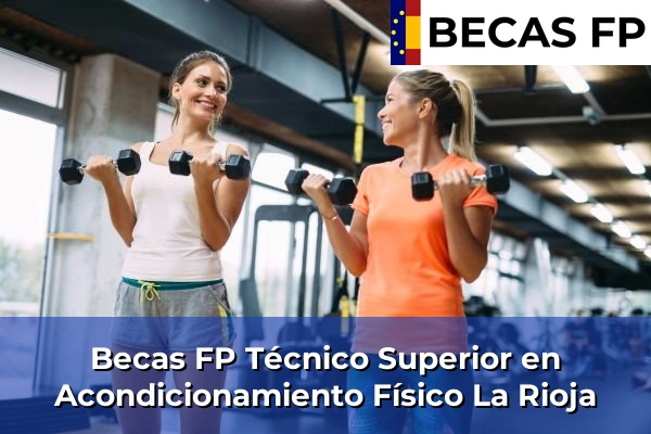 Becas FP Técnico Superior en Acondicionamiento Físico en La Rioja