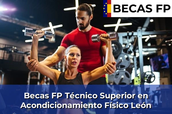 Becas FP Técnico Superior en Acondicionamiento Físico en León