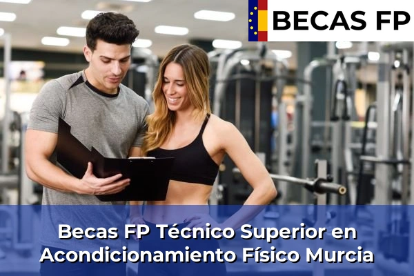 Becas FP Técnico Superior en Acondicionamiento Físico en Murcia