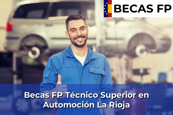 Becas FP Técnico Superior en Automoción en La Rioja