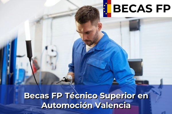 Becas FP Técnico Superior en Automoción en Valencia