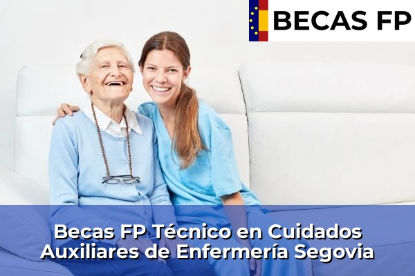 Becas FP Técnico en Cuidados Auxiliares de Enfermería en Segovia