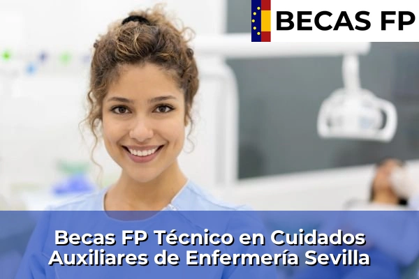 Becas FP Técnico en Cuidados Auxiliares de Enfermería en Sevilla