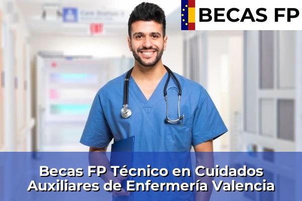 Becas FP Técnico en Cuidados Auxiliares de Enfermería en Valencia