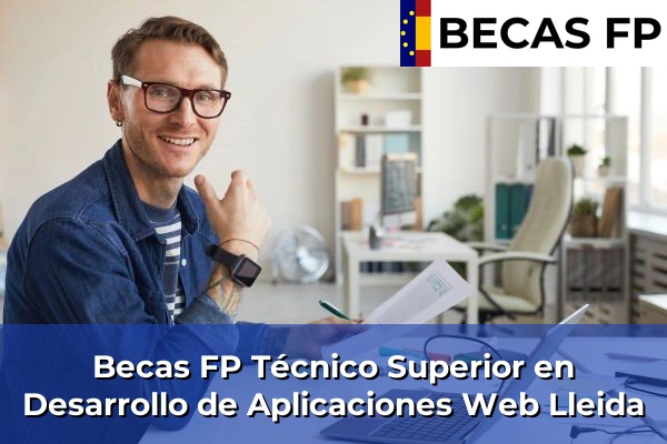 Becas FP Técnico Superior en Desarrollo de Aplicaciones Web en Lleida