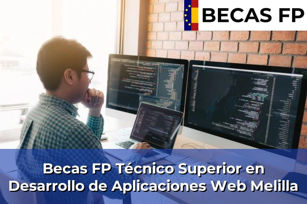 Becas FP Técnico Superior en Desarrollo de Aplicaciones Web en Melilla