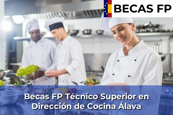 Becas FP Técnico Superior en Dirección de Cocina en Álava