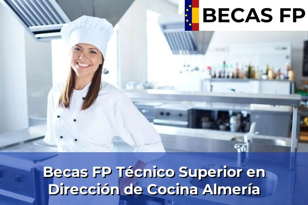 Becas FP Técnico Superior en Dirección de Cocina en Almería
