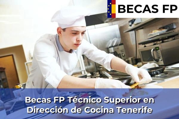 Becas FP Técnico Superior en Dirección de Cocina en Tenerife