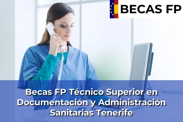 Becas FP Técnico Superior en Documentación y Administración Sanitarias en Tenerife
