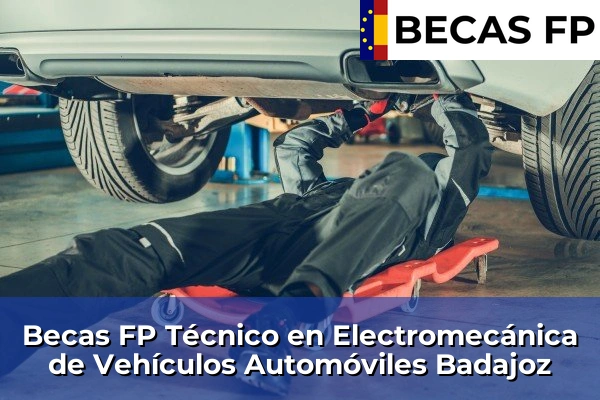 Becas FP Técnico en Electromecánica de Vehículos Automóviles en Badajoz