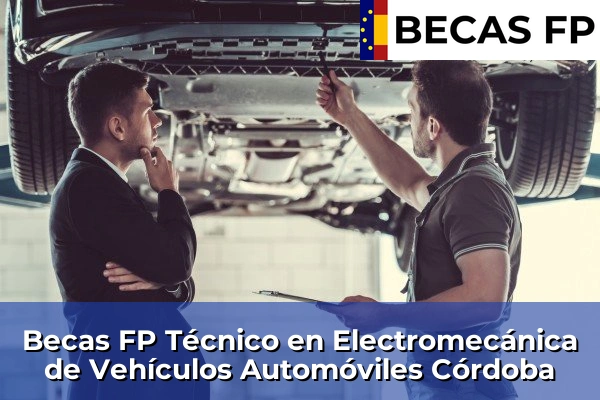 Becas FP Técnico en Electromecánica de Vehículos Automóviles en Córdoba