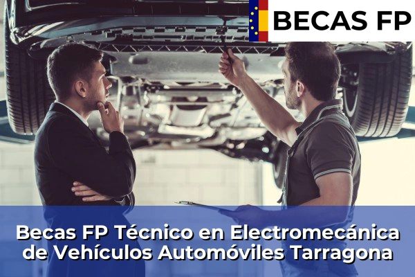 Becas FP Técnico en Electromecánica de Vehículos Automóviles en Tarragona