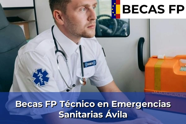 Becas FP Técnico en Emergencias Sanitarias en Ávila