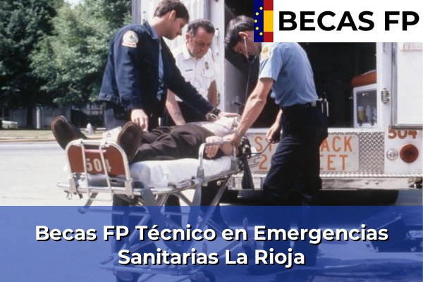 Becas FP Técnico en Emergencias Sanitarias en La Rioja