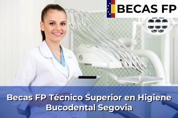 Becas FP Técnico Superior en Higiene Bucodental en Segovia