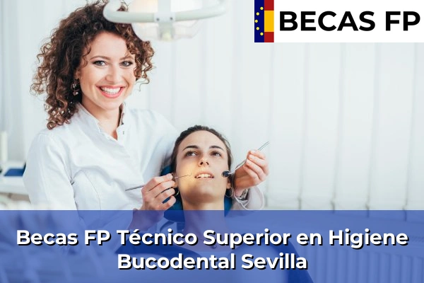 Becas FP Técnico Superior en Higiene Bucodental en Sevilla