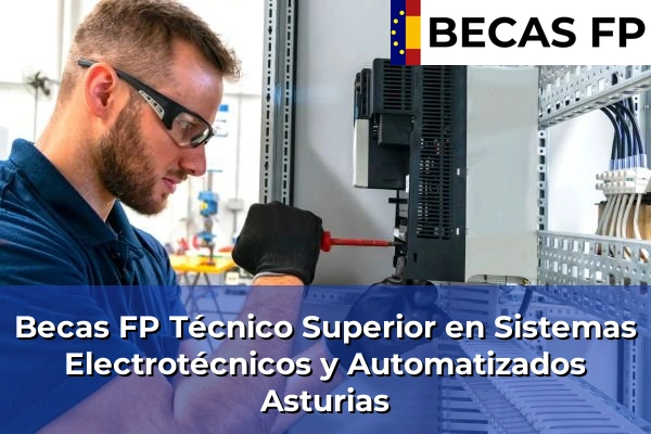 Becas FP Técnico Superior en Sistemas Electrotécnicos y Automatizados en Asturias