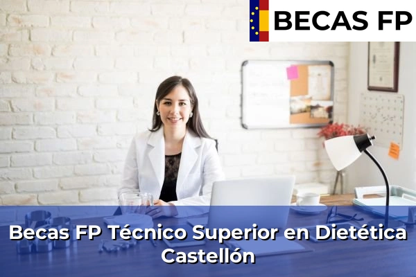 Becas FP Técnico Superior en Dietética en Castellón