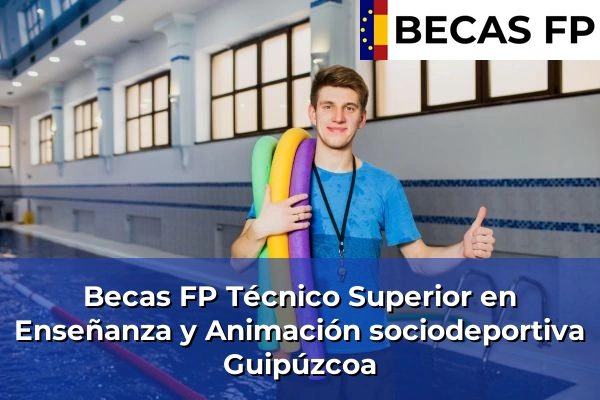 Becas FP Técnico Superior en Enseñanza y Animación sociodeportiva en Guipúzcoa