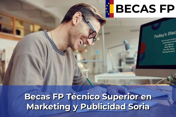 Becas FP Técnico Superior en Marketing y Publicidad en Soria Becas FP Técnico Superior en Marketing y Publicidad en Soria