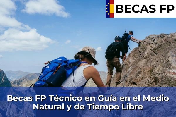 Becas FP Guía en el Medio Natural y de Tiempo Libre