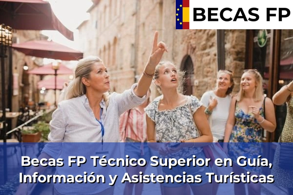 Becas FP Guía, Información y Asistencias Turísticas
