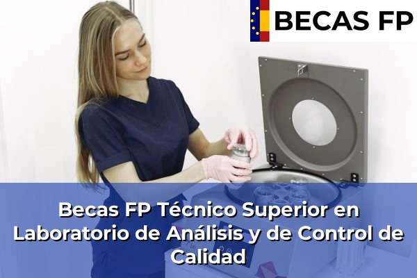 Becas FP Laboratorio de Análisis y de Control de Calidad