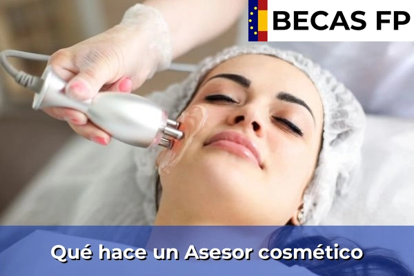 Qué hace un Asesor cosmético