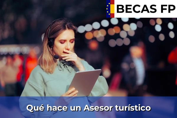 Qué hace un Asesor turístico