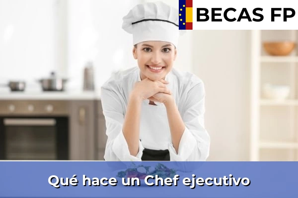 Qué hace un Chef ejecutivo
