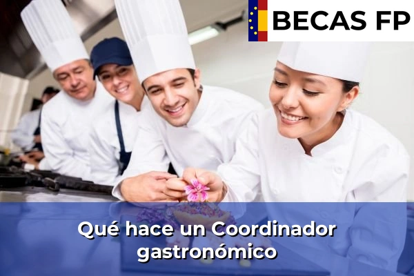 Qué hace un Coordinador gastronómico