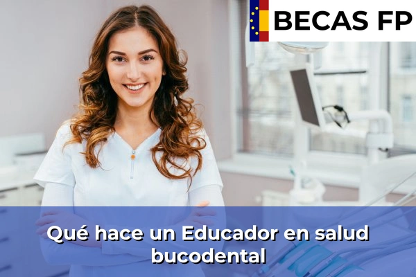 Qué hace un Educador en salud bucodental