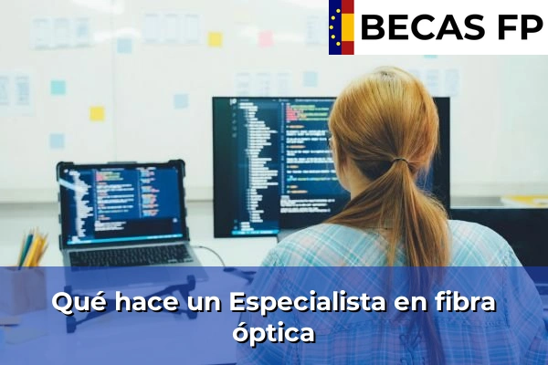 Qué hace un Especialista en fibra óptica