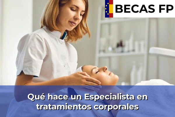 Qué hace un Especialista en tratamientos corporales