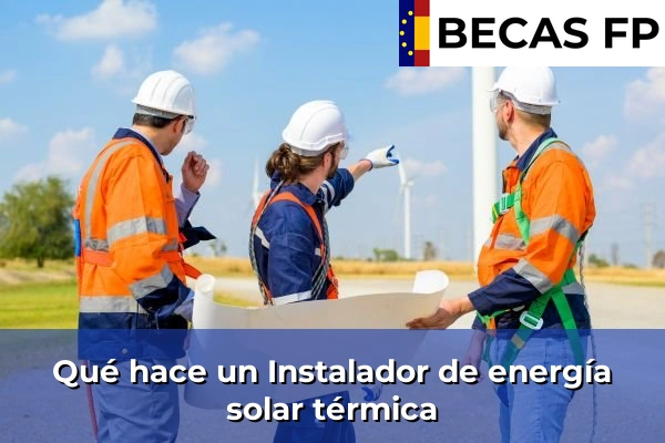 Qué hace un Instalador de energía solar térmica