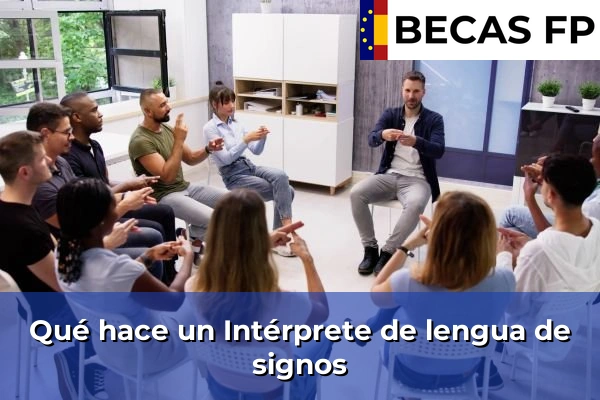Qué hace un Intérprete de lengua de signos