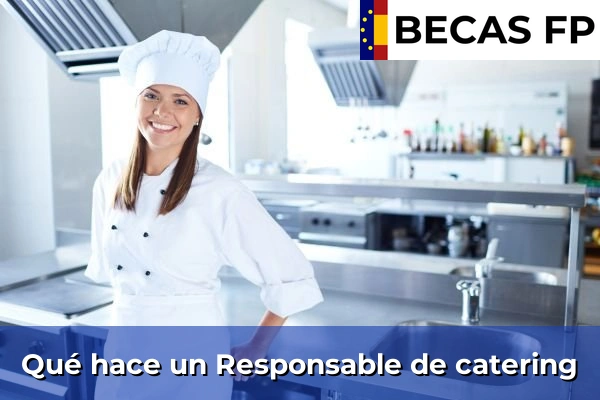 Qué hace un Responsable de catering