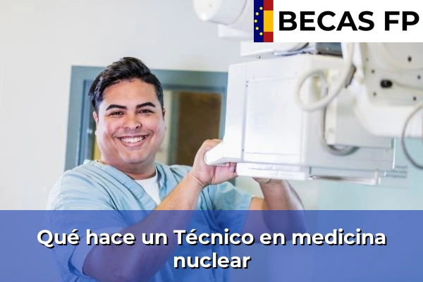 Qué hace un Técnico en medicina nuclear