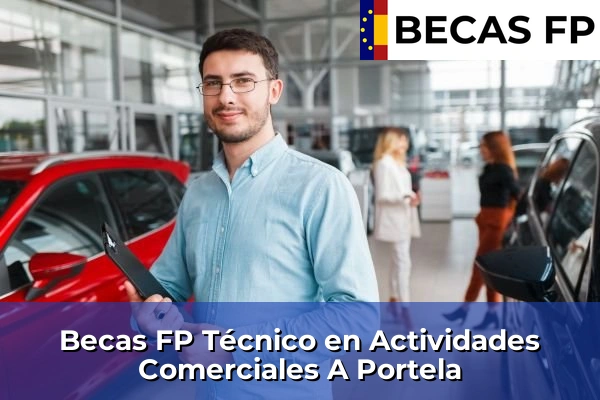 Becas FP Técnico en Actividades Comerciales en A Portela