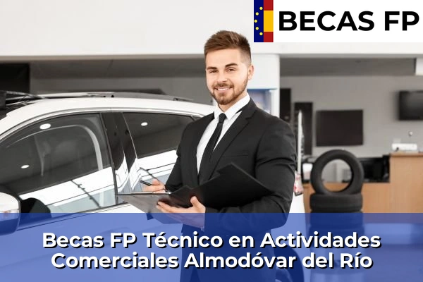 Becas FP Técnico en Actividades Comerciales en Almodóvar del Río