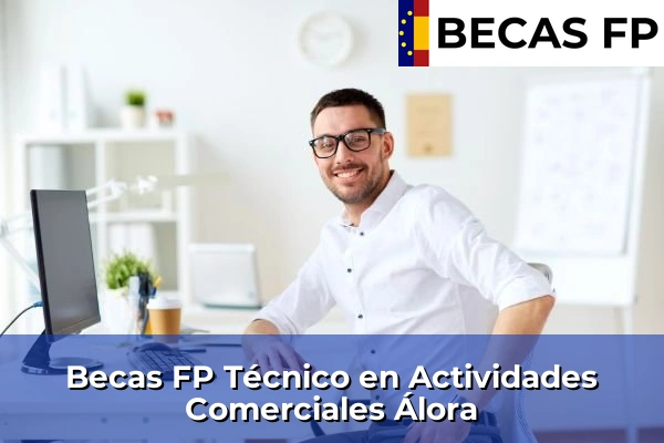 Becas FP Técnico en Actividades Comerciales en Álora