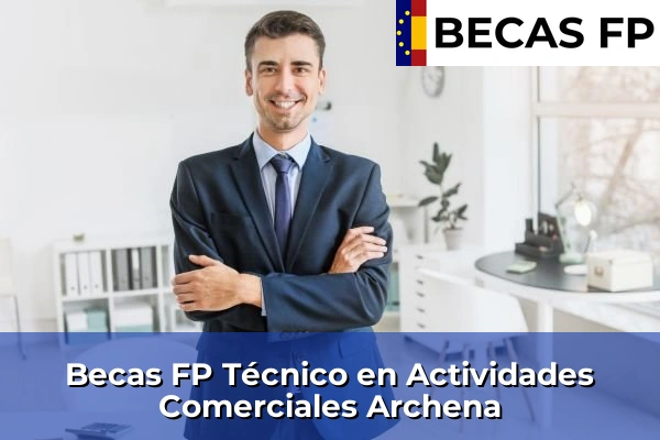 Becas FP Técnico en Actividades Comerciales en Archena