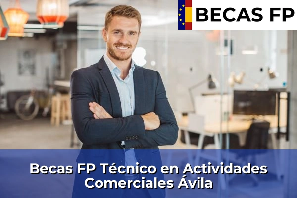 Becas FP Técnico en Actividades Comerciales en Ávila