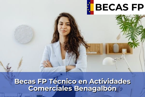 Becas FP Técnico en Actividades Comerciales en Benagalbón