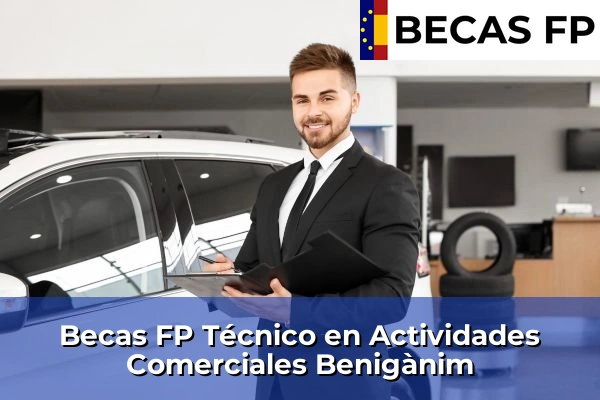 Becas FP Técnico en Actividades Comerciales en Benigànim