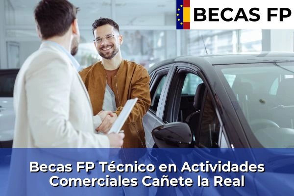 Becas FP Técnico en Actividades Comerciales en Cañete la Real