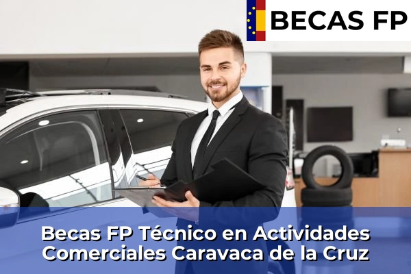 Becas FP Técnico en Actividades Comerciales en Caravaca de la Cruz